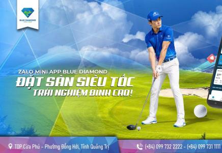 BÍ MẬT ĐẰNG SAU ZALO MINI APP BLUE DIAMOND: TIỆN ÍCH ĐẶT SÂN SIÊU TỐC THU HÚT MỌI GOLFER