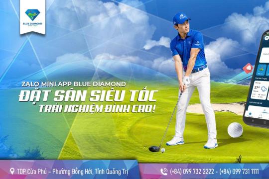 BÍ MẬT ĐẰNG SAU ZALO MINI APP BLUE DIAMOND: TIỆN ÍCH ĐẶT SÂN SIÊU TỐC THU HÚT MỌI GOLFER